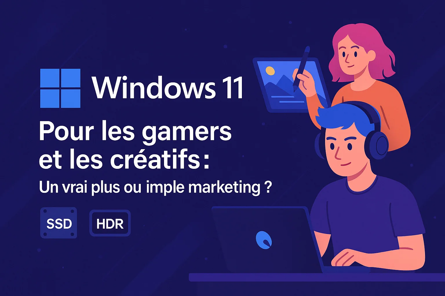 Windows 11 et ses nouveautés comme DirectStorage et Auto HDR analysés pour les gamers et créatifs